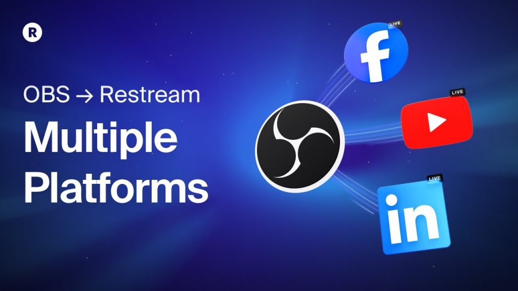 How to Use OBS Studio for Multi-Platform Streaming?